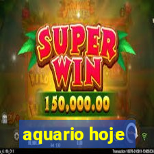 aquario hoje